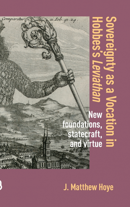 Sovereignty as a Vocation in Hobbes’s Leviathan