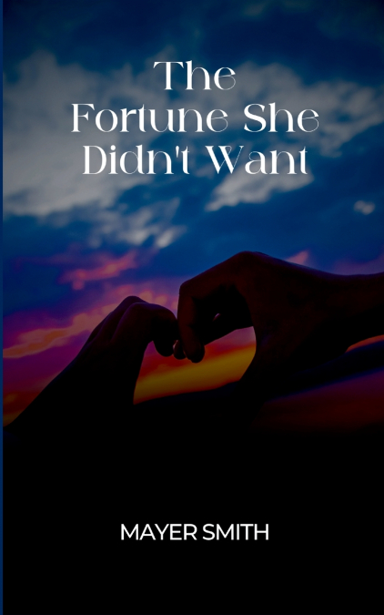 The Fortune She Didn’t Want