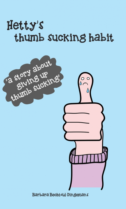 Hetty’s thumb sucking habit