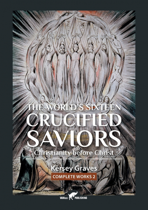 The World’s Sixteen Crucified Saviors