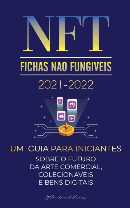 NFT (Fichas Não Fungíveis) 2021-2022