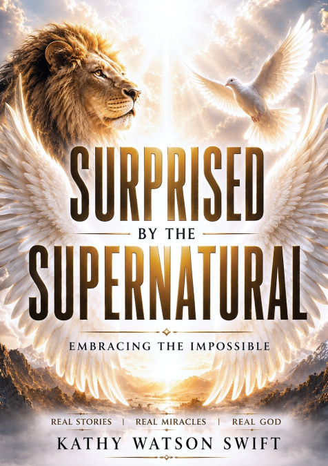 Surprised by the Supernatural