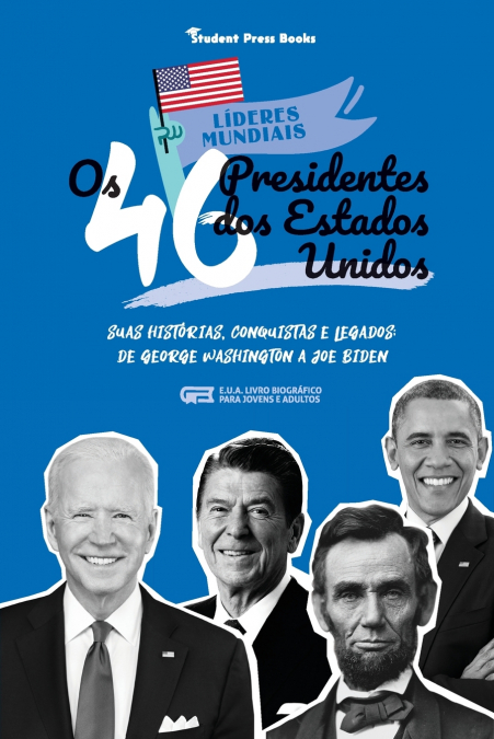 Os 46 Presidentes dos Estados Unidos