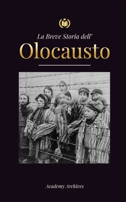 La Breve Storia dell’ Olocausto