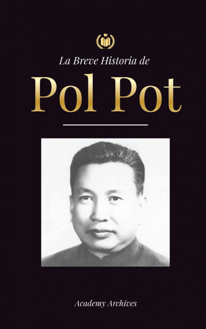 La Breve Historia de Pol Pot