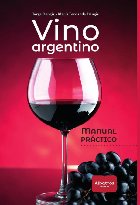 Vino Argentino. Manual práctico