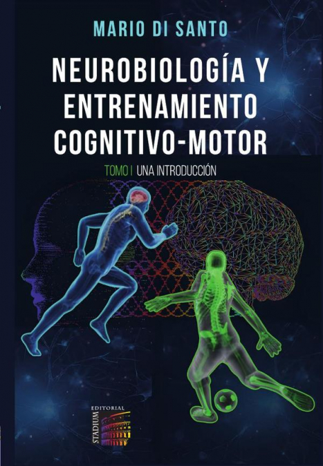 Neurobiología y Entrenamiento Cognitivo-Motor.