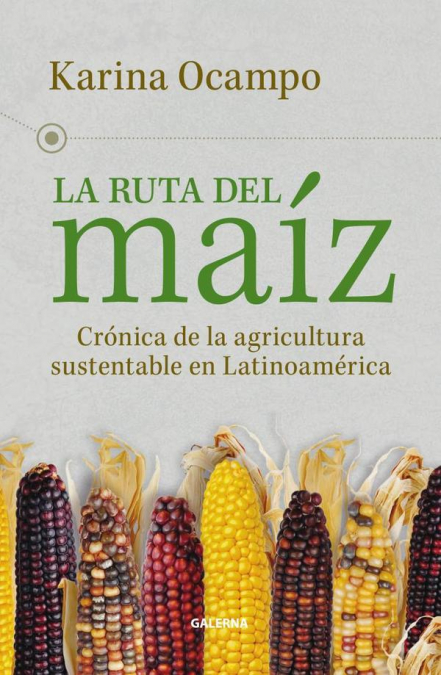 La ruta del maíz