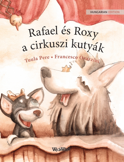 Rafael és Roxy, a cirkuszi kutyák