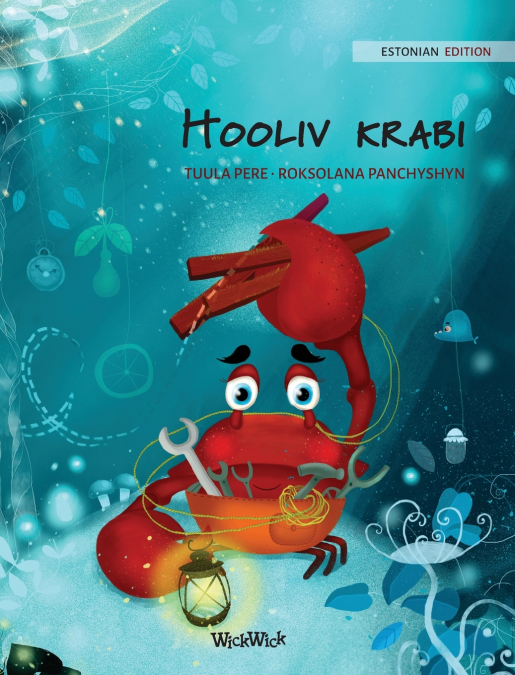 Hooliv krabi (Estonian Edition of 'The Caring Crab')