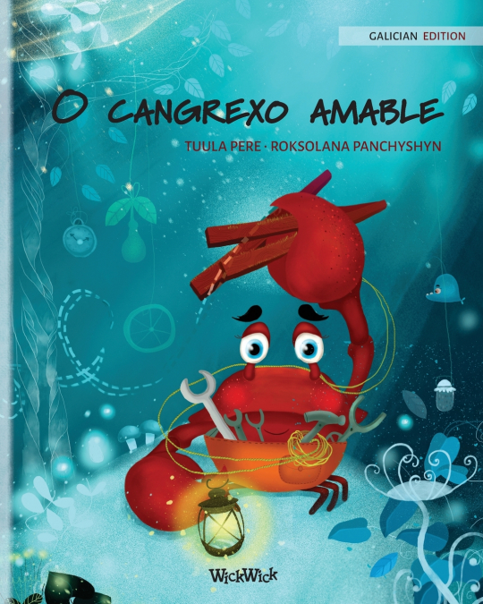 O cangrexo amable (Galician Edition of 'The Caring Crab')