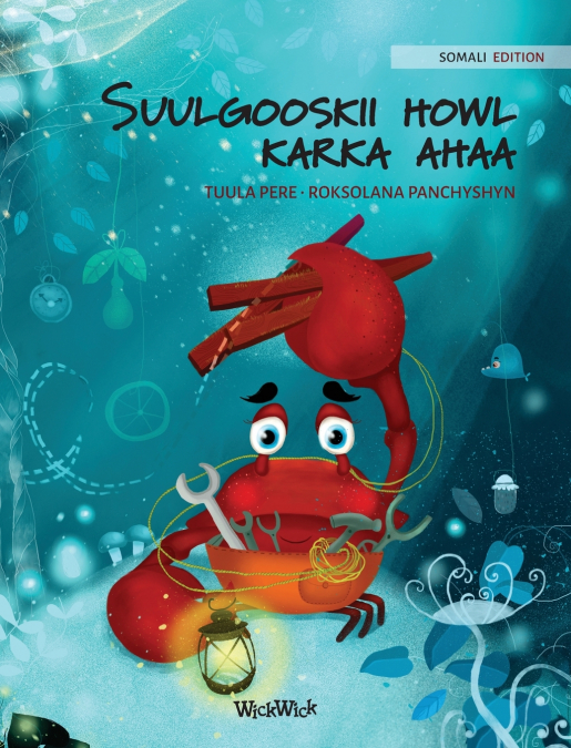 Suulgooskii howl karka ahaa (Somali Edition of 'The Caring Crab')
