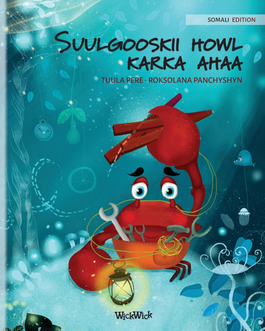 Suulgooskii howl karka ahaa (Somali Edition of 'The Caring Crab')