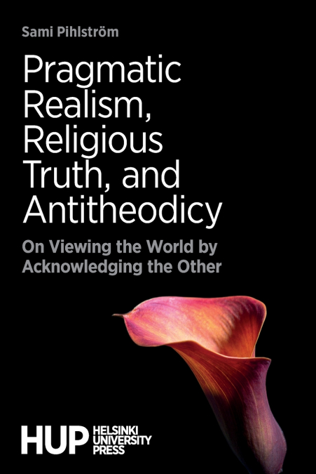 Pragmatic Realism, Religious Truth, and Antitheodicy
