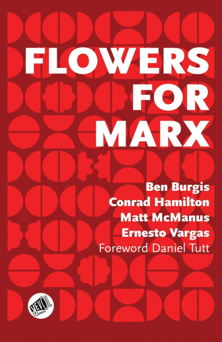 Flowers for Marx