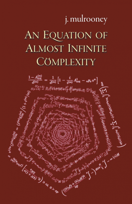 An Equation of Almost Infinite Complexity
