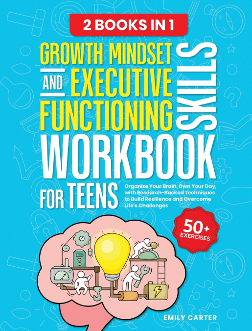 Growth Mindset and Executive Functioning Skills Workbook for Teens