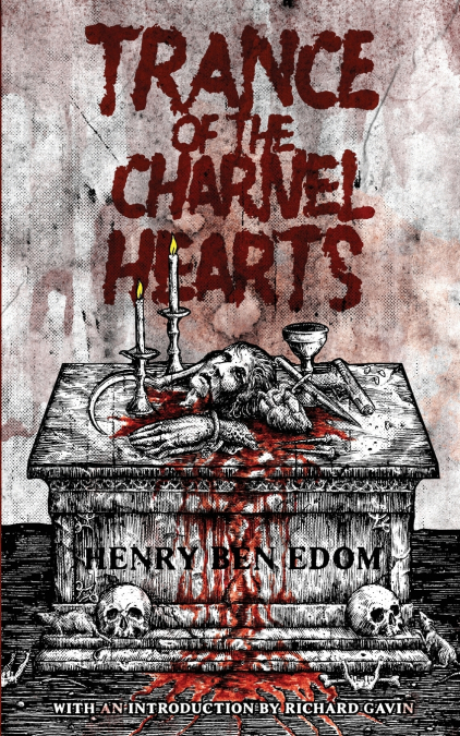 Trance Of The Charnel Hearts