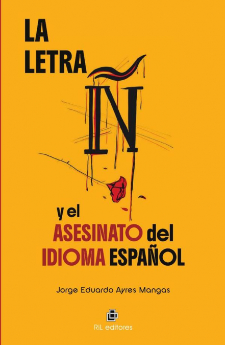 La letra ñ y el asesinato del idioma español