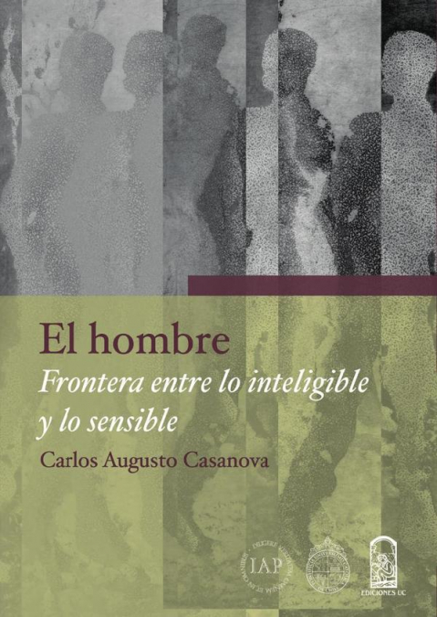 El hombre, frontera entre lo inteligible y lo sensible
