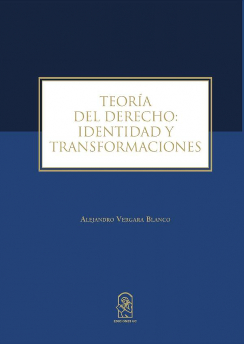 Teoría del Derecho: identidad y transformaciones