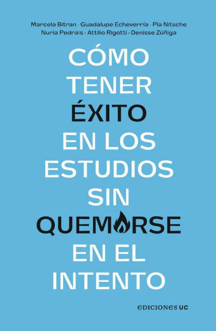 Cómo tener éxito en los estudios sin quemarse en el intento