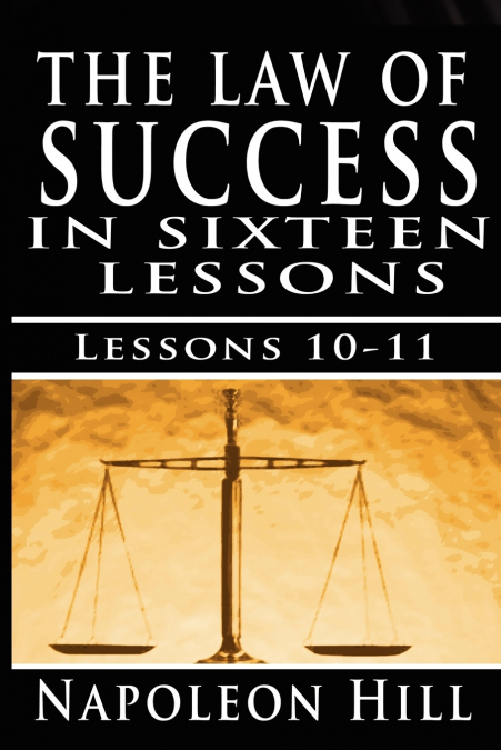 The Law of Success, Volume X & XI