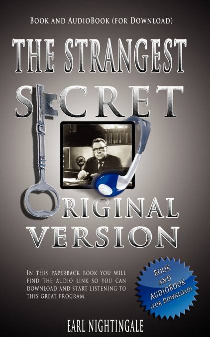 Earl Nightingale’s the Strangest Secret - Book and Audiobook (for Download)