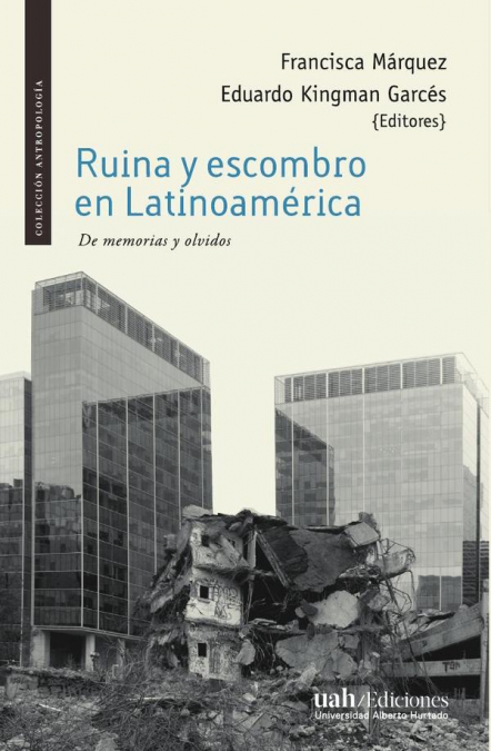 Ruina y escombro en Latinoamérica
