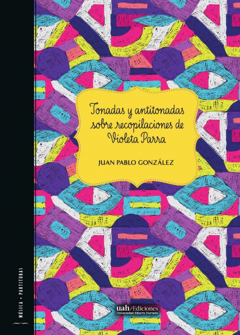 Tonadas y antitonadas sobre recopilaciones de Violeta Parra