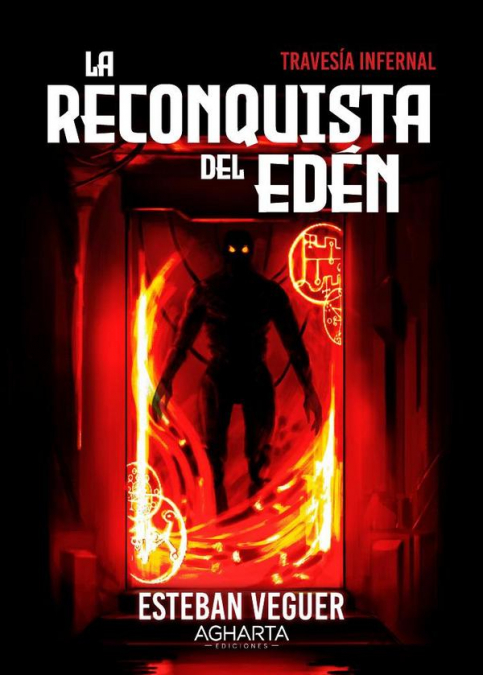 La Reconquista del Edén. Travesía Infernal Vol. 1