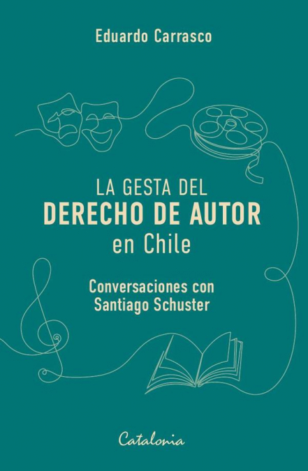 La gesta del derecho de autor en Chile
