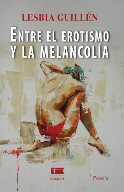 Entre el erotismo y la melancolía