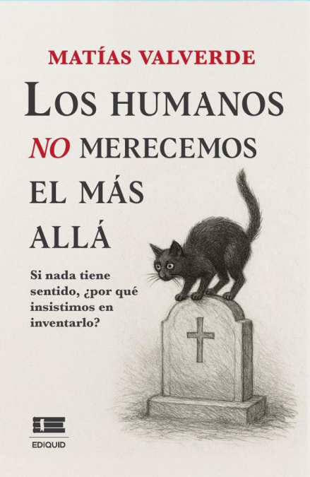 Los humanos no merecemos el más allá