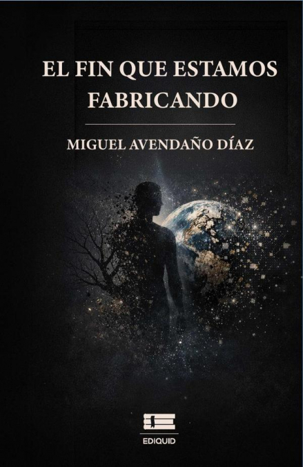 El fin que estamos fabricando