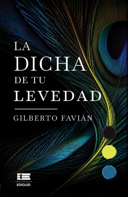 La dicha de tu levedad