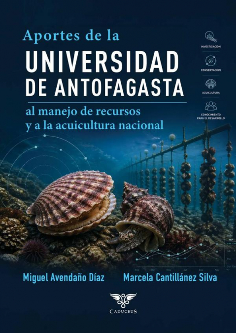 Aportes de la Universidad de Antofagasta al manejo de recursos y a la acuicultura nacional