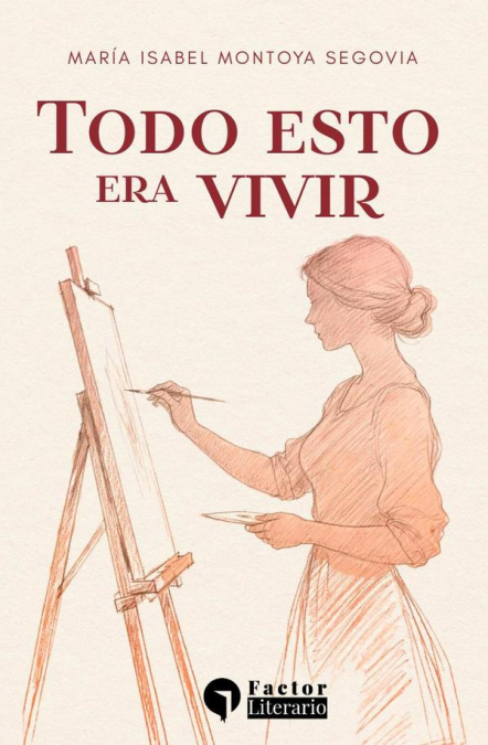 Todo esto era vivir