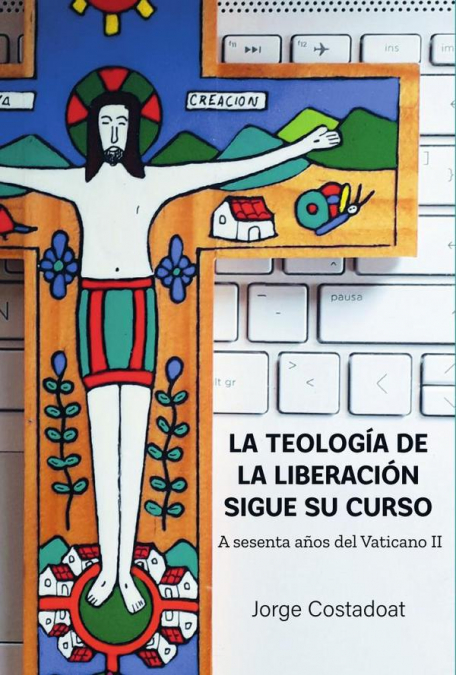 La teología de la liberación sigue su curso