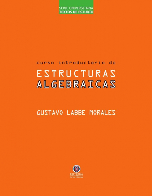 Curso Introductorio de Estructuras Algebraicas
