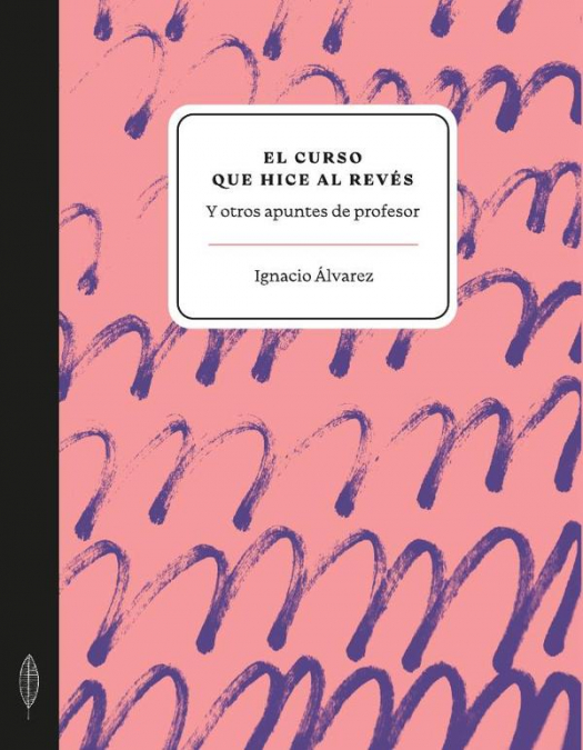 El curso que hice al revés