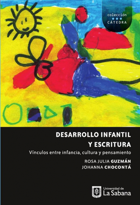 Desarrollo infantil y escritura. Vínculos entre infancia, cultura y pensamiento