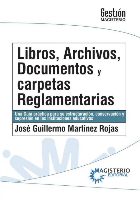 Libros,archivos,documentos y carpetas reglamentarias.