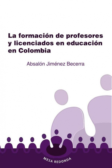 La formación de profesores y licenciados en educación en Colombia