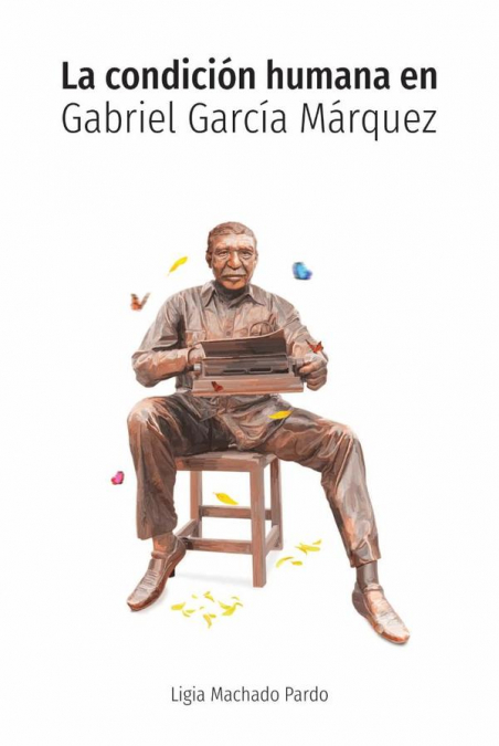 La condición humana en Gabriel García Márquez