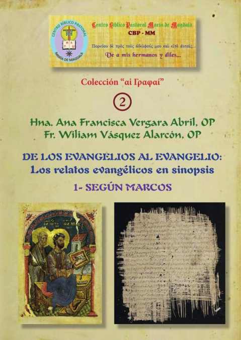De los evangelios al Evangelio: los relatos evangélicos en sinopsis. 1- Según Marcos