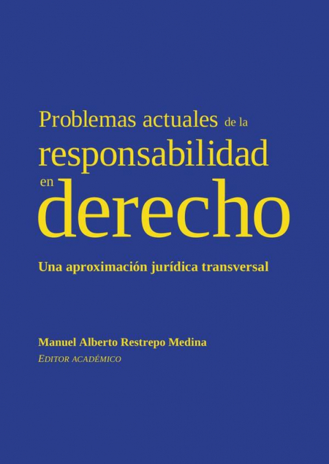 Problemas actuales de la responsabilidad en derecho
