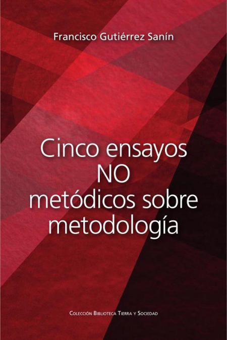 Cinco ensayos no metódicos sobre metodología