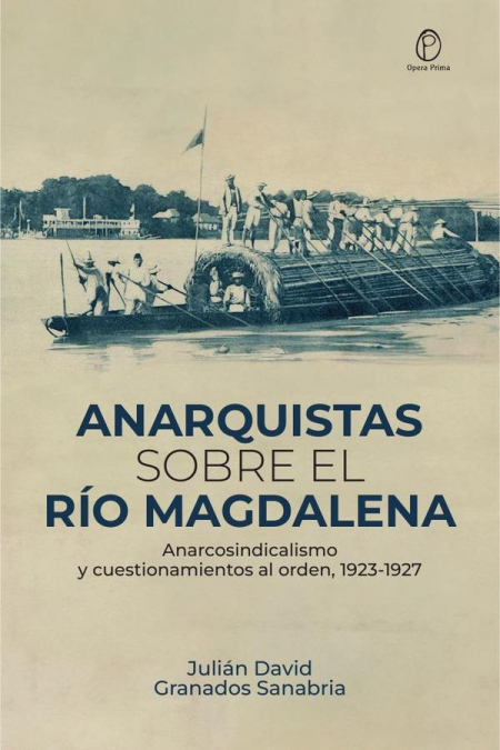 Anarquistas sobre el río Magdalena
