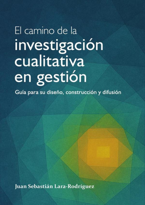 El camino de la investigación cualitativa en gestión